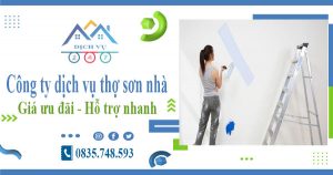 Công ty dịch vụ thợ sơn nhà tại Long Khánh【Lh 0835748593】