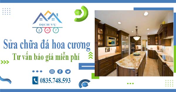 Tư vấn báo giá sửa chữa đá hoa cương tại Gò Vấp【Miễn phí】