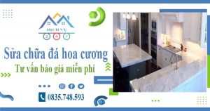 Tư vấn báo giá sửa chữa đá hoa cương tại quận 7【Miễn phí】