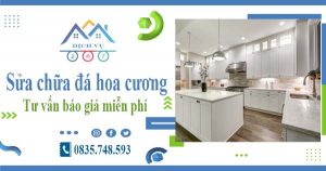 Tư vấn báo giá sửa chữa đá hoa cương tại quận 9【Miễn phí】
