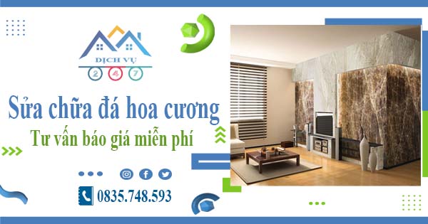 Tư vấn giá sửa chữa đá hoa cương tại Tân Phú【Miễn phí】