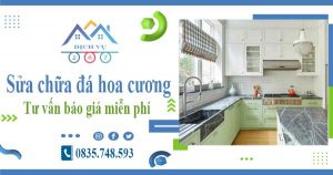 Tư vấn báo giá sửa chữa đá hoa cương tại TPHCM【Miễn phí】