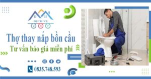 Thợ thay nắp bồn cầu tại Bến Cát -【Tư vấn báo giá miễn phí】