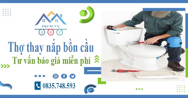Thợ thay nắp bồn cầu tại Đồng Nai -【Tư vấn báo giá miễn phí】