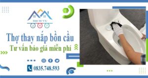 Thợ thay nắp bồn cầu tại Long Thành -【Tư vấn báo giá miễn phí】