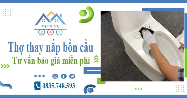 Thợ thay nắp bồn cầu tại Long Thành -【Tư vấn báo giá miễn phí】
