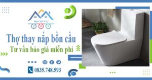 Thợ thay nắp bồn cầu tại Nhơn Trạch -【Tư vấn báo giá miễn phí】