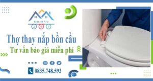 Thợ thay nắp bồn cầu tại Phú Nhuận -【Tư vấn báo giá miễn phí】