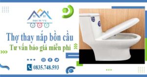 Thợ thay nắp bồn cầu tại Quận 1 -【Tư vấn báo giá miễn phí】