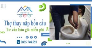 Thợ thay nắp bồn cầu tại Quận 11 -【Tư vấn báo giá miễn phí】