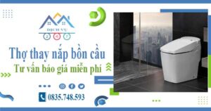 Thợ thay nắp bồn cầu tại Quận 3 -【Tư vấn báo giá miễn phí】