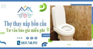 Thợ thay nắp bồn cầu tại Quận 6 -【Tư vấn báo giá miễn phí】