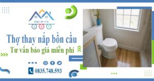 Thợ thay nắp bồn cầu tại Tân Bình -【Tư vấn báo giá miễn phí】