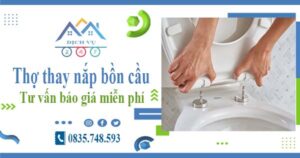 Thợ thay nắp bồn cầu tại Tân Uyên -【Tư vấn báo giá miễn phí】