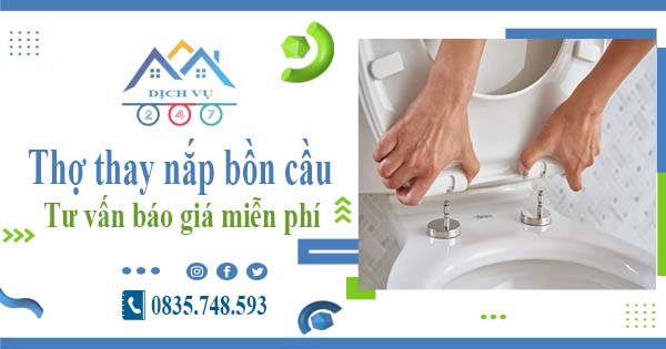 Thợ thay nắp bồn cầu tại Tân Uyên -【Tư vấn báo giá miễn phí】