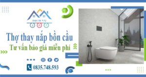 Thợ thay nắp bồn cầu tại Thủ Dầu Một -【Tư vấn báo giá miễn phí】