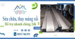 Báo giá sửa chữa, thay máng xối tại Quận 4 – Lh 0835 748 593