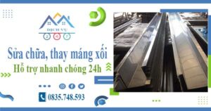 Báo giá sửa chữa, thay máng xối tại Quận 6 – Lh 0835 748 593